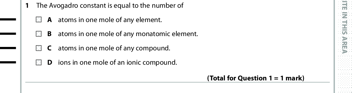 SECTION A Answer ALL the questions in this section. You should aim to spend no more than 20 minutes on . and then mark your new answer with this section. For each question, select one answer from A to D and put a cross in the box If you change your mind, put a line through the box . a cross 1 The Avogadro constant is equal to the number of A atoms in one mole of any element. B atoms in one mole of any monatomic element. C atoms in one mole of any compound. ions in one mole of an ionic compound. D O N O T W R I T E I N T H I S A R E A (Total for Question 1 = 1 mark) 2 When ethane reacts with chlorine, a mixture of products forms. Which product is the best evidence for a free radical mechanism? A HCl B C4H10 C C2H5Cl D C2H4Cl2 3 What is the systematic name for the compound shown below? (Total for Question 2 = 1 mark) A E-3-methylpent-2-ene B E-3-methylpent-3-ene C Z-3-methylpent-2-ene D Z-3-methylpent-3-ene Use this space for any rough working. Anything you write in this space will gain no credit. (Total for Question 3 = 1 mark) *P48367A0224* D O N O T W R I T E I N T H I S A R E A D O N O T W R I T E I N T H I S A R E A<br />
