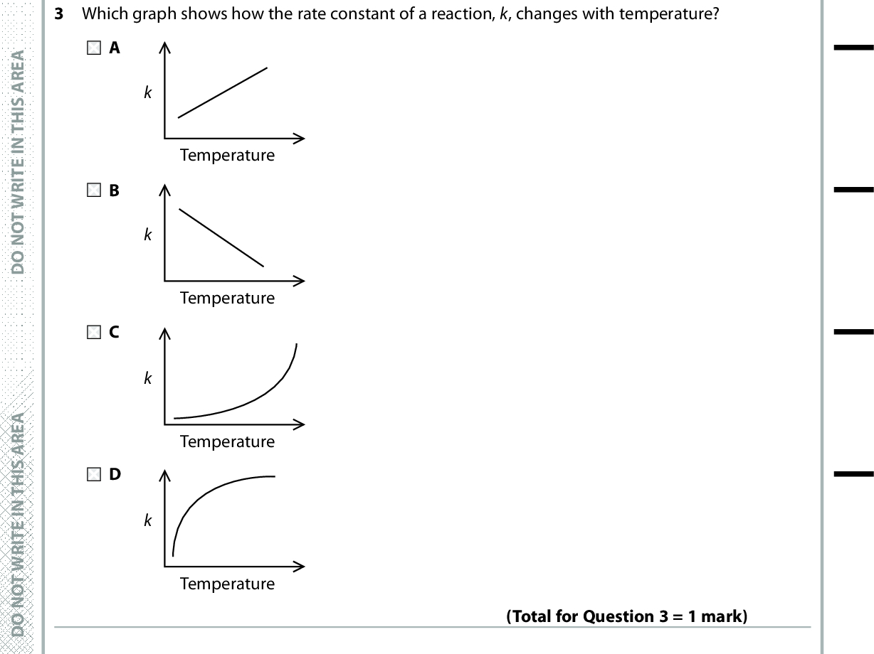 3 Which graph shows how the rate constant of a reaction, k, changes with temperature? Temperature Temperature Temperature Temperature (Total for Question 3 = 1 mark) 4 When solid sodium hydrogencarbonate is added to dilute hydrochloric acid, the mixture starts fizzing and the temperature drops. NaHCO3(s) + HCl(aq) (cid:111) NaCl(aq) + CO2(g) + H2O(l) Which statement about this reaction is not true? (cid:507)H is positive. (cid:507)Ssurroundings is positive. (cid:507)Ssystem is positive. (cid:507)Stotal is positive. (Total for Question 4 = 1 mark) A E R A S I H T N I E T I R W T O N O D A E R A S I H T N I E T I R W T O N O D A E R A S I H T N I E T I R W T O N O D *P48372RA0328* Turn over<br />
